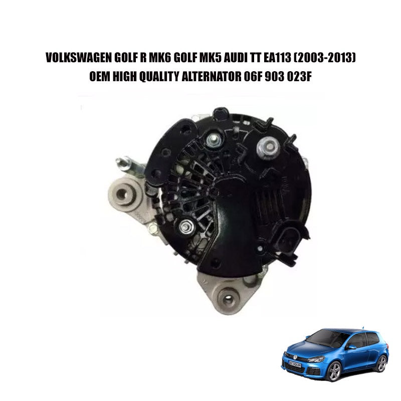 VOLKSWAGEN GOLF R MK6 GOLF MK5 AUDI TT EA113 (2003-2013) ALTERNATOR MADE BY OEM GERMANY 06F 903 023F