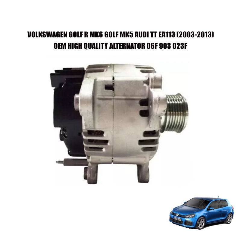 VOLKSWAGEN GOLF R MK6 GOLF MK5 AUDI TT EA113 (2003-2013) ALTERNATOR MADE BY OEM GERMANY 06F 903 023F