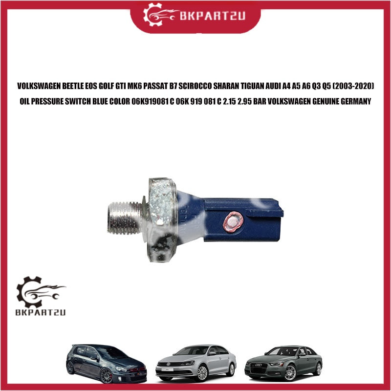 VOLKSWAGEN BEETLE EOS GOLF GTI MK6 PASSAT B7 SCIROCCO SHARAN TIGUAN AUDI A4 A5 A6 Q3 Q5 OIL PRESSURE SWITCH 06K919081