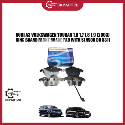 AUDI A3 VOLKSWAGEN TOURAN 1.6 1.7 1.8 1.9 (2003) KING BRAND FRONT BRAKE PAD WITH SENSOR DB 8311