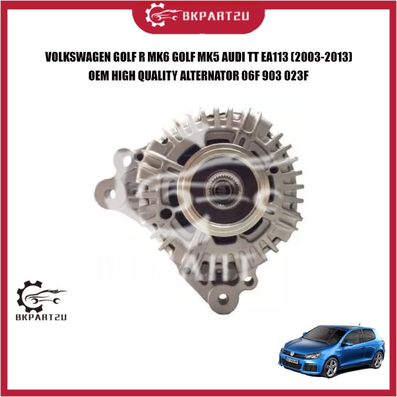 VOLKSWAGEN GOLF R MK6 GOLF MK5 AUDI TT EA113 (2003-2013) ALTERNATOR MADE BY OEM GERMANY 06F 903 023F