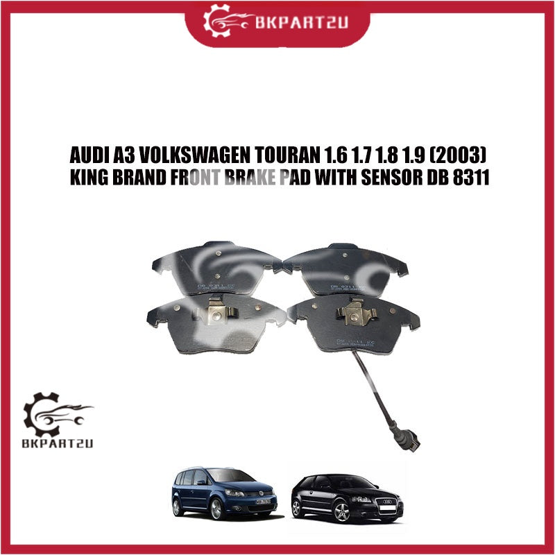 AUDI A3 VOLKSWAGEN TOURAN 1.6 1.7 1.8 1.9 (2003) KING BRAND FRONT BRAKE PAD WITH SENSOR DB 8311