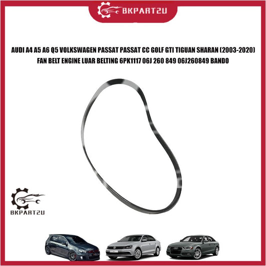 AUDI A4 A5 A6 Q5 VOLKSWAGEN PASSAT CC GOLF GTI TIGUAN SHARAN 2003-2020 FAN BELT ENGINE LUAR 6PK1117