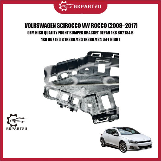 VOLKSWAGEN SCIROCCO VW ROCCO FRONT BUMPER BRACKET DEPAN 1K8 807 184 B 1K8 807 183 B 1K8807183 1K8807184 LEFT RIGHT OEM