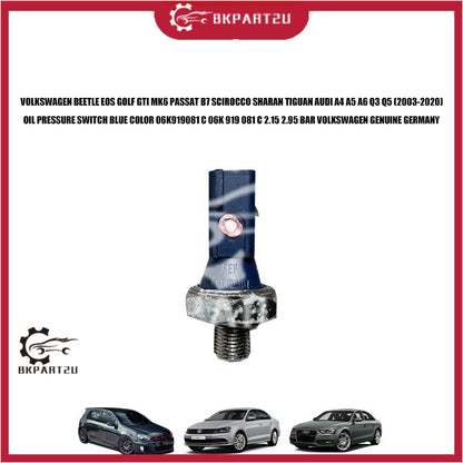 VOLKSWAGEN BEETLE EOS GOLF GTI MK6 PASSAT B7 SCIROCCO SHARAN TIGUAN AUDI A4 A5 A6 Q3 Q5 OIL PRESSURE SWITCH 06K919081