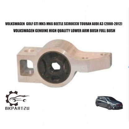 VOLKSWAGEN GOLF GTI MK5 MK6 BEETLE SCIROCCO TOURAN AUDI A3 (2008-2012) LOWER ARM BUSH FULL BUSHING MADE BY VOLKSWAGEN