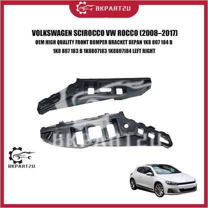 VOLKSWAGEN SCIROCCO VW ROCCO FRONT BUMPER BRACKET DEPAN 1K8 807 184 B 1K8 807 183 B 1K8807183 1K8807184 LEFT RIGHT OEM