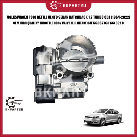 VOLKSWAGEN POLO BEETLE VENTO SEDAN HATCHBACK 1.2 TURBO CBZ THROTTLE BODY VALVE INTAKE 03F 133 062 B