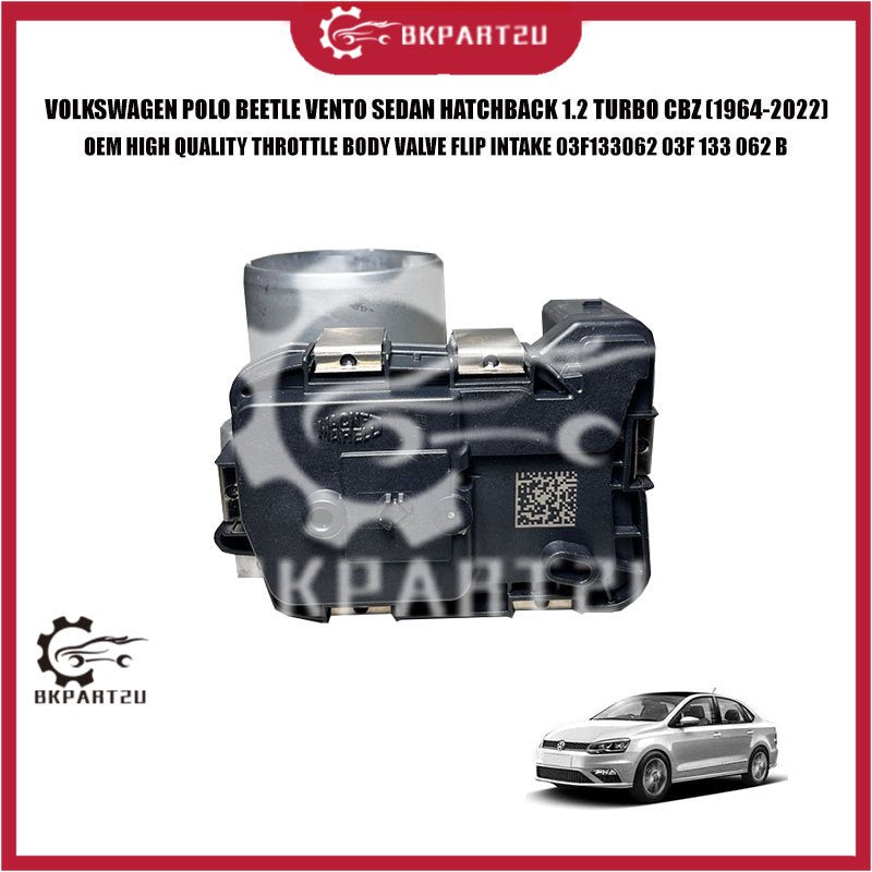 VOLKSWAGEN POLO BEETLE VENTO SEDAN HATCHBACK 1.2 TURBO CBZ THROTTLE BODY VALVE INTAKE 03F 133 062 B