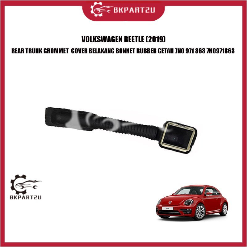 VOLKSWAGEN BEETLE (2019) REAR TRUNK GROMMET  COVER BELAKANG BONNET RUBBER GETAH 7N0 971 863 7N0971863