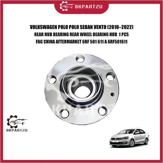 VOLKSWAGEN POLO POLO SEDAN VENTO (2010-2022) REAR HUB BEARING REAR WHEEL BEARING HUB  1 PCS  FAG CHINA AFTERMARKET