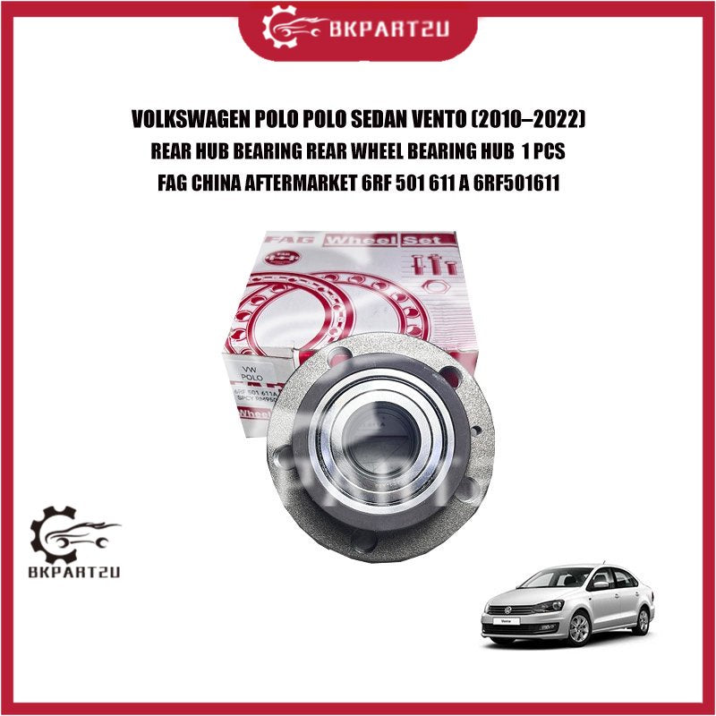 VOLKSWAGEN POLO POLO SEDAN VENTO (2010-2022) REAR HUB BEARING REAR WHEEL BEARING HUB  1 PCS  FAG CHINA AFTERMARKET