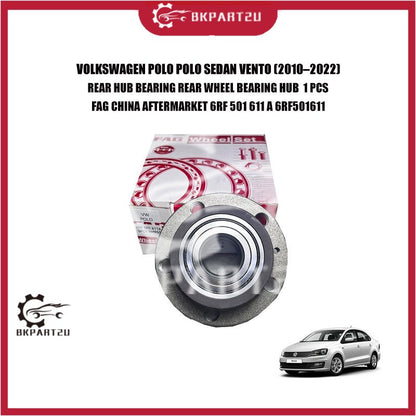 VOLKSWAGEN POLO POLO SEDAN VENTO (2010-2022) REAR HUB BEARING REAR WHEEL BEARING HUB  1 PCS  FAG CHINA AFTERMARKET