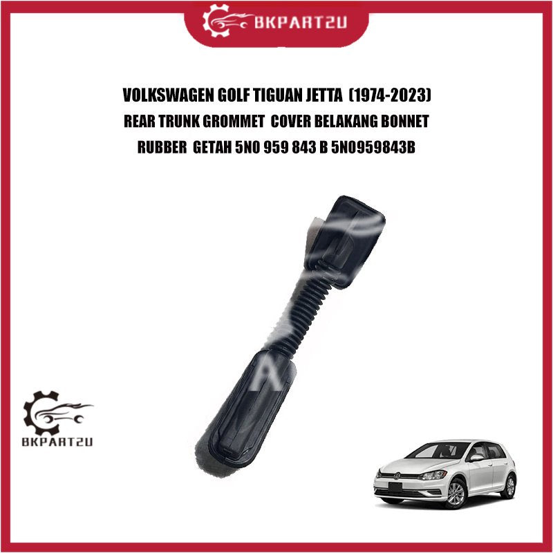 VOLKSWAGEN GOLF TIGUAN JETTA  (1974-2023) REAR TRUNK GROMMET  COVER BELAKANG BONNET RUBBER  GETAH