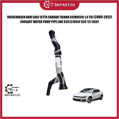 VOLKSWAGEN GOLF JETTA SHARAN TIGUAN SCIROCCO 1.4 TSI (2009-2012) COOLANT WATER PUMP PIPE 03C 121 065