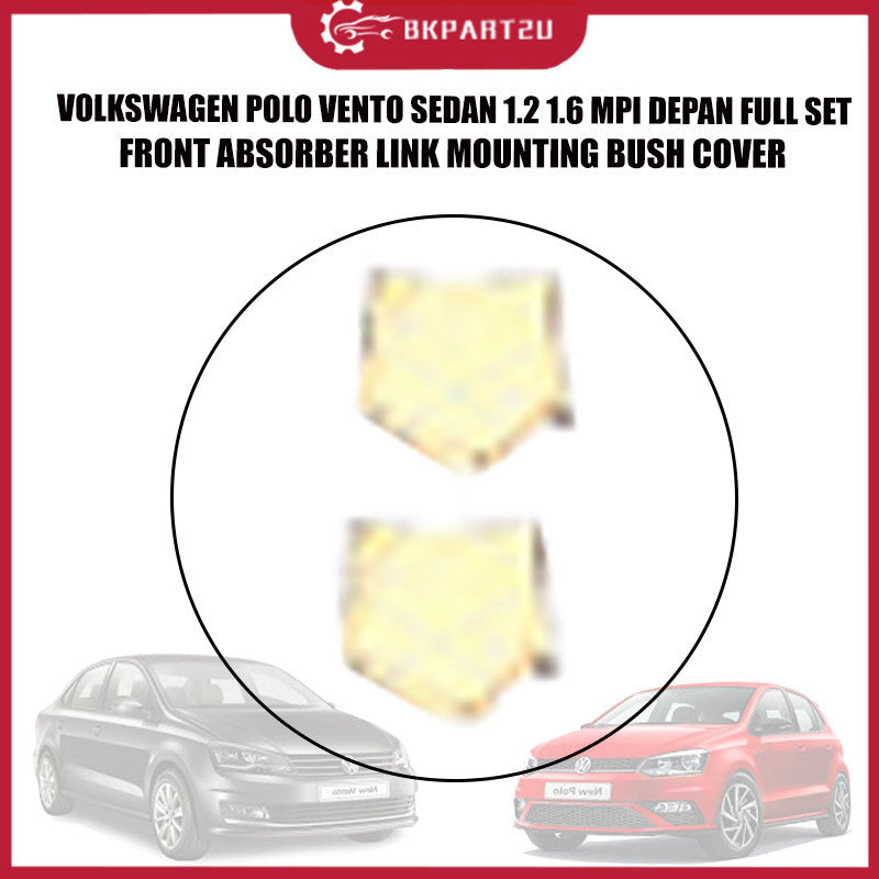 VOLKSWAGEN POLO VENTO SEDAN 1.2 1.6 MPI DEPAN FULL SET FRONT ABSORBER LINK MOUNTING BUSH COVER