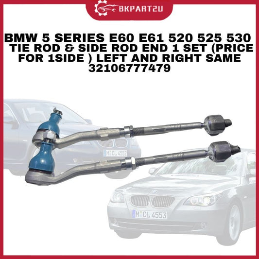 BMW 5 SERIES E60 E61 520 525 530 TIE ROD & SIDE ROD END 1 SET (PRICE FOR 1SIDE ) LEFT AND RIGHT SAME 32106777479