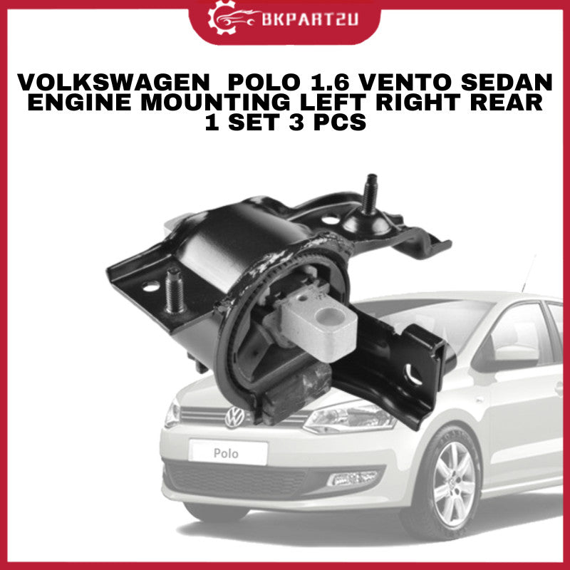 VOLKSWAGEN  POLO 1.6 VENTO SEDAN (2009-2020) ENGINE MOUNTING LEFT RIGHT REAR 1 SET 3 PCS