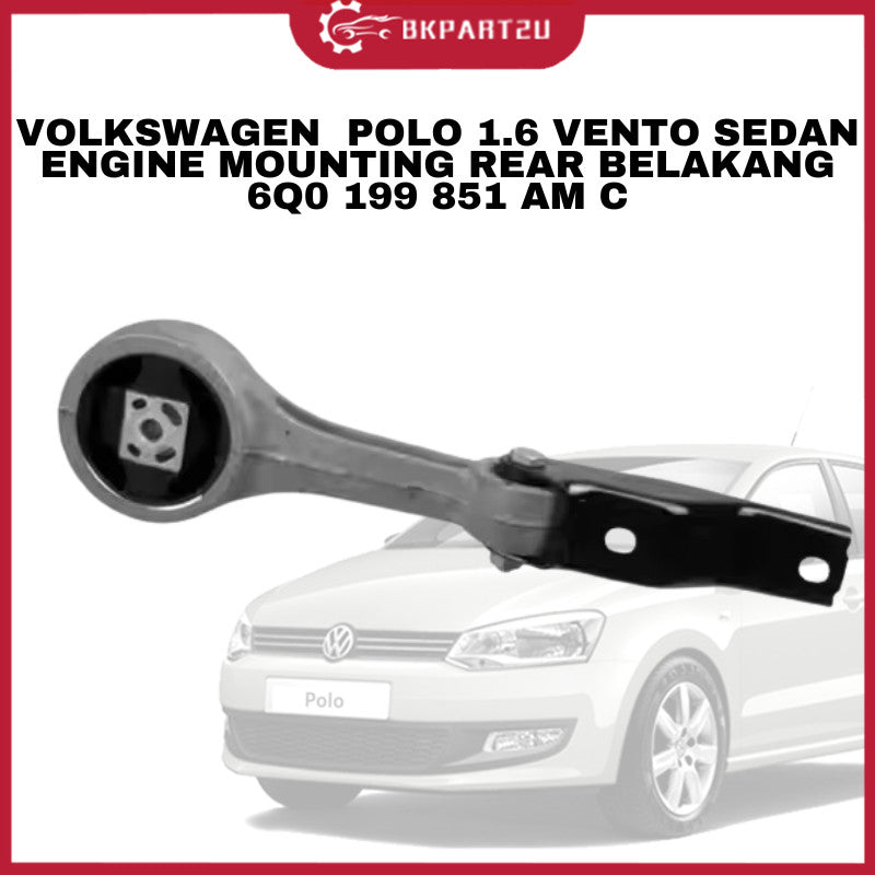 VOLKSWAGEN  POLO 1.6 VENTO SEDAN 2009-2020 ENGINE MOUNTING REAR BELAKANG 6Q0 199 851 AM C