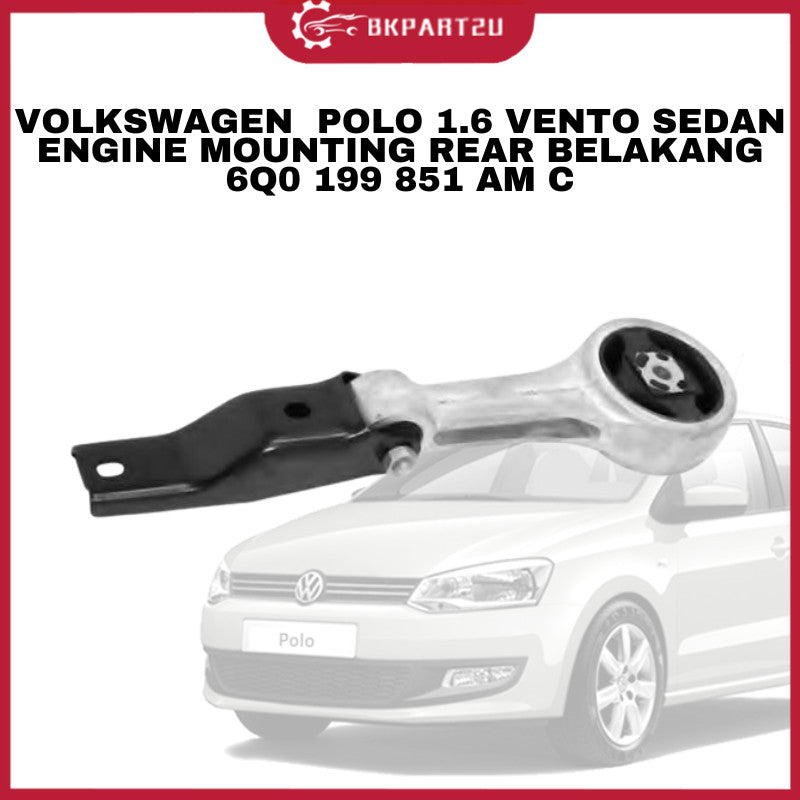 VOLKSWAGEN  POLO 1.6 VENTO SEDAN 2009-2020 ENGINE MOUNTING REAR BELAKANG 6Q0 199 851 AM C