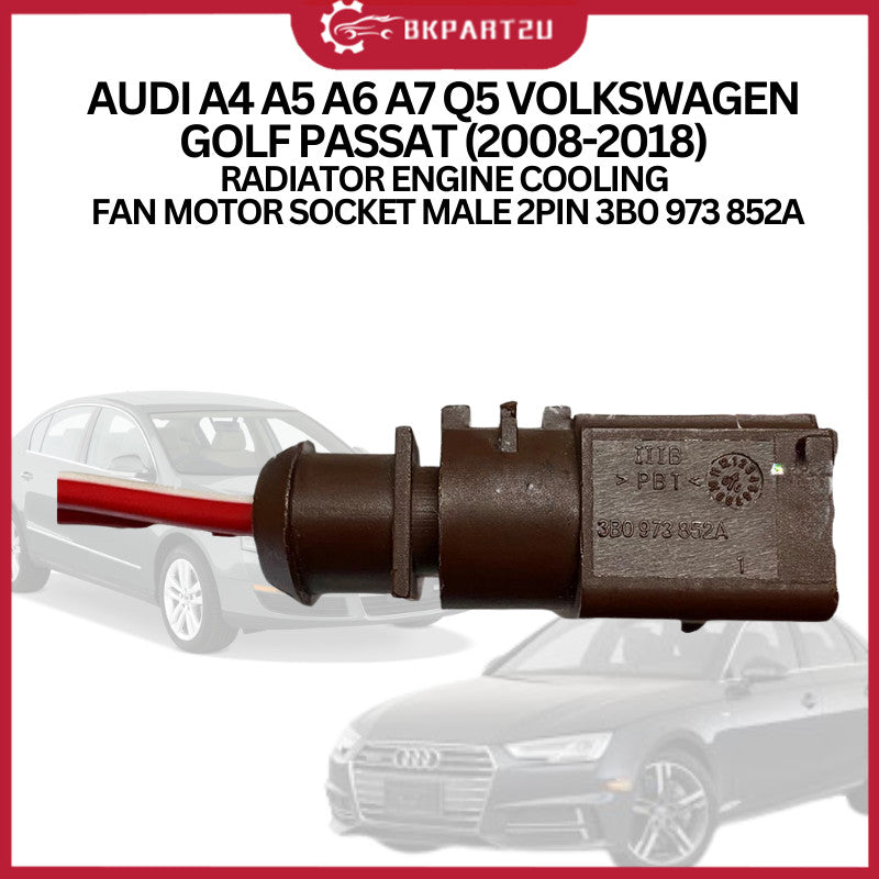 AUDI A4 A5 A6 A7 Q5 VOLKSWAGEN GOLF PASSAT (2008-2018) RADIATOR ENGINE COOLING FAN MOTOR SOCKET MALE 2PIN 3B0 973 852A