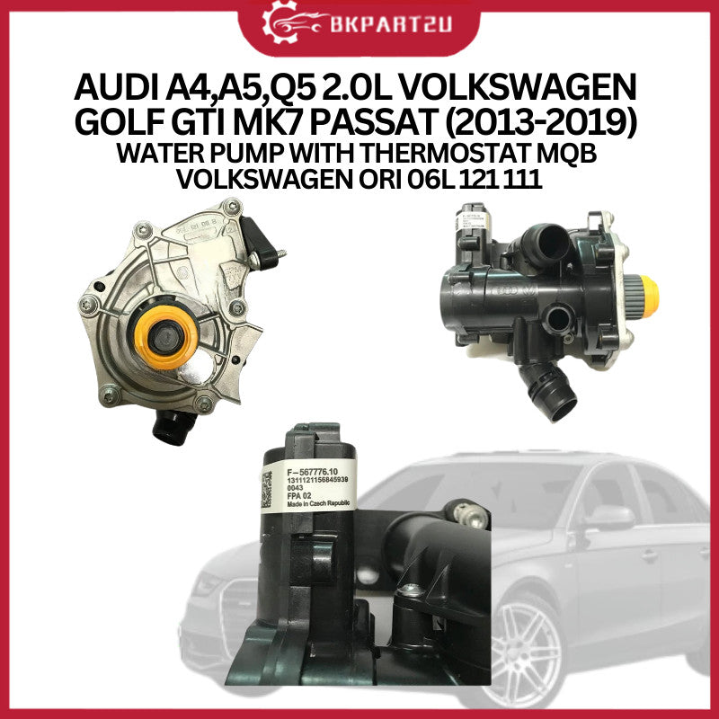 AUDI A4,A5,Q5 2.0L VOLKSWAGEN GOLF GTI MK7 PASSAT (2013-2019) WATER PUMP WITH THERMOSTAT MQB VOLKSWAGEN ORI 06L 121 111