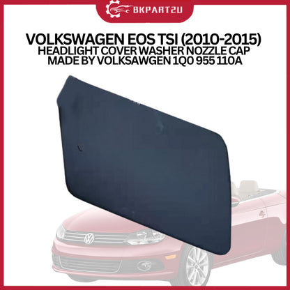 VOLKSWAGEN EOS TSI (2010-2015) HEADLIGHT COVER WASHER NOZZLE CAP MADE BY VOLKSAWGEN 1Q0 955 110A