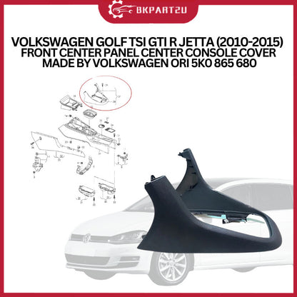 VOLKSWAGEN GOLF TSI GTI R JETTA (2010-2015) FRONT CENTER PANEL CENTER CONSOLE COVER MADE BY VOLKSWAGEN ORI 5K0 865 680